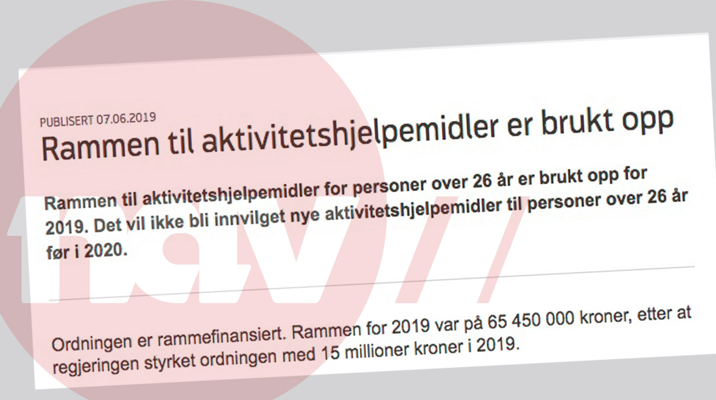 Faksmile med følgende tekst: "Publisert 07.06.2019. Rammen til aktivitetshjelpemidler er brukt opp." Resten av teksten er sitert i saken.